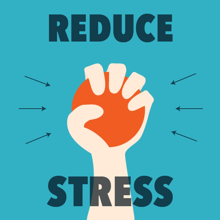 REDUCE STRESS